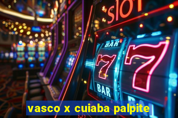 vasco x cuiaba palpite